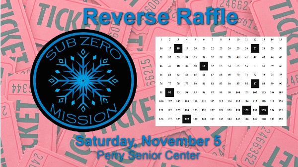 2nd Annual Sub Zero Mission Reverse Raffle